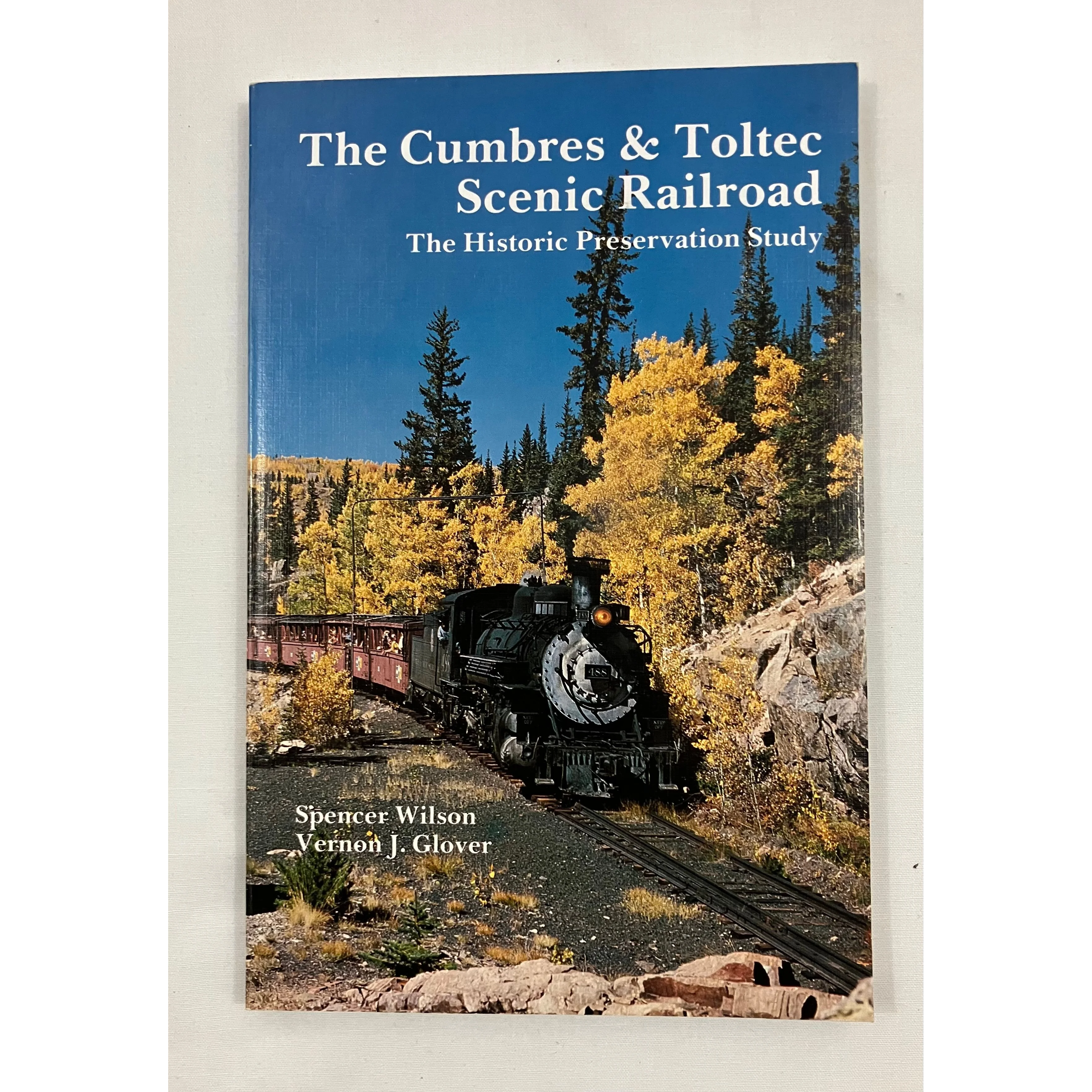 The Cumbres & Toltec Railroad: The Historic Preservation Study