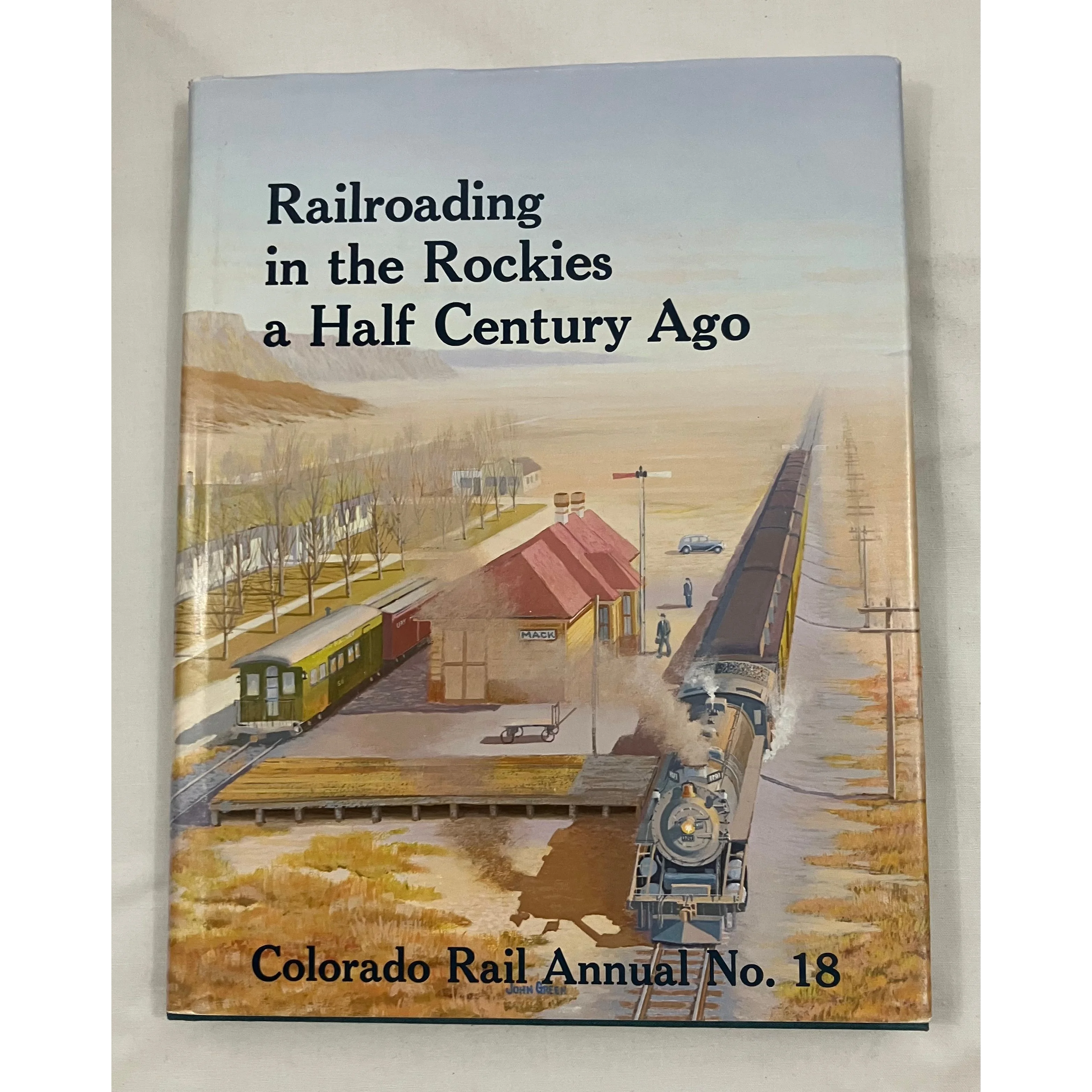 Railroading in the Rockies a Half Century Ago, Colorado Railroad Annual No. 17